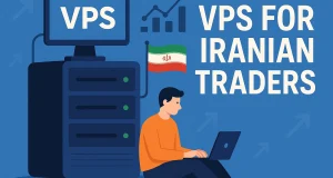 What is VPS and Why is it Critical for Iranian Traders?